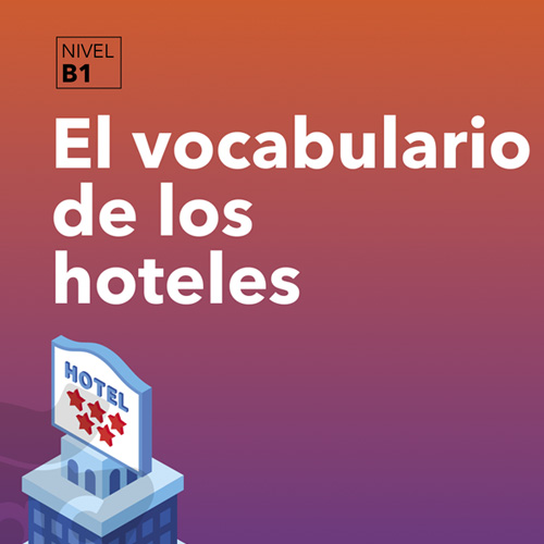 El vocabulario de los hoteles - Aprende con Carmen